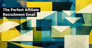 The Perfect Affiliate Recruitment Email – JEBCommerce