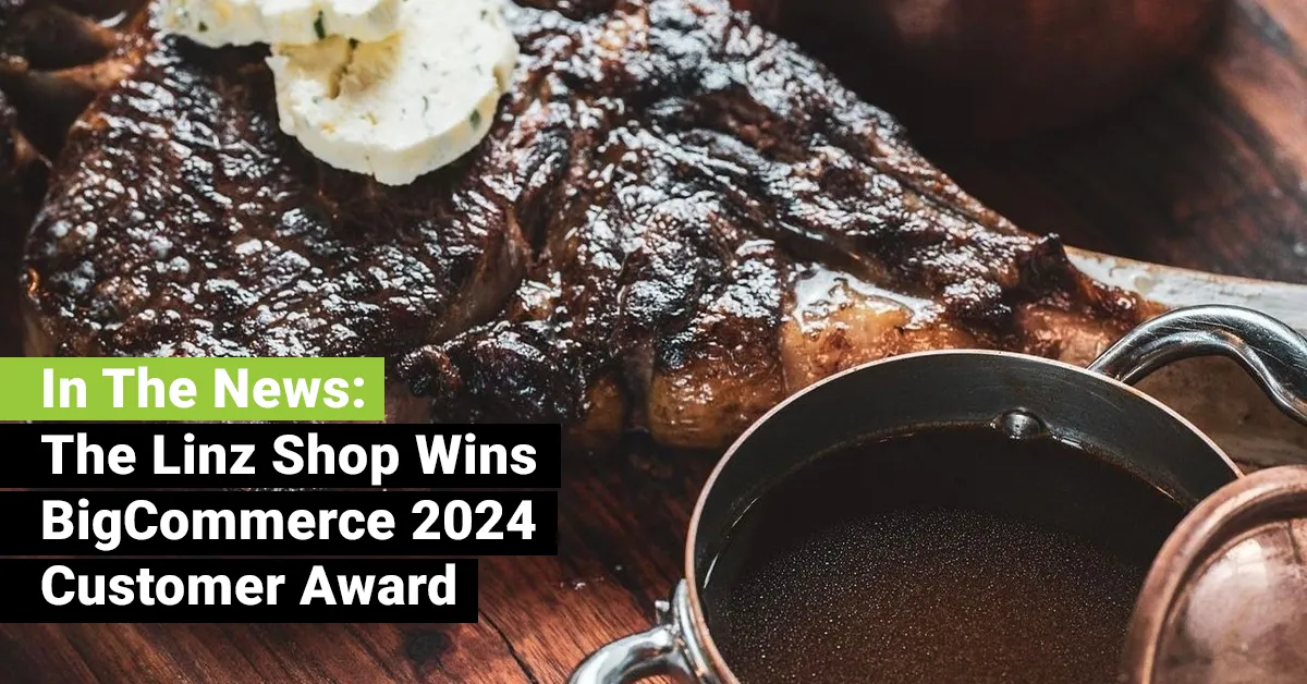 The Linz Shop (Meats by Linz) Wins BigCommerce 2024 Customer Award – JEBCommerce