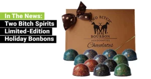 In the News: Two Bitch Spirits Limited-Edition Holiday Bonbons – JEBCommerce