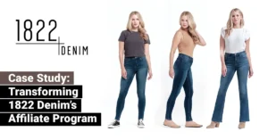 Transforming 1822 Denim’s Affiliate Program with Rakuten Advertising and JEBCommerce