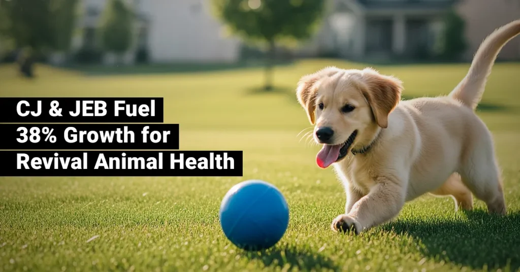 CJ & JEB Fuel 38% Growth for Revival Animal Health – JEBCommerce