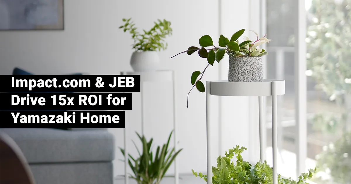 JEBCommerce & Impact Drive 15x ROI for Yamazaki Home – JEBCommerce