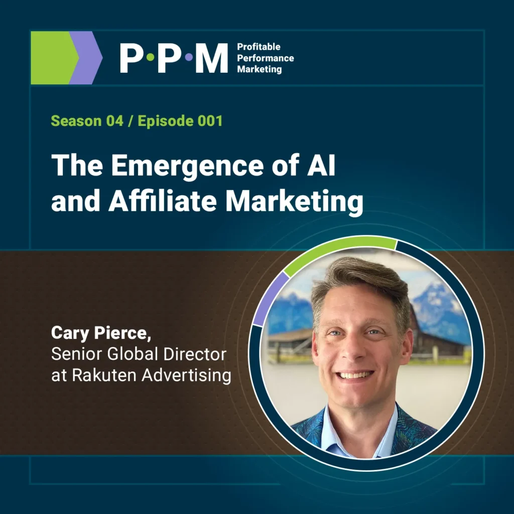 The Emergence of AI & Affiliate Marketing with Cary Pierce – Profitable Performance Marketing – JEBCommerce