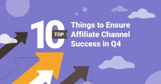 Top 10 things to ensure affiliate channel success in Q4 – JEBCommerce