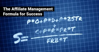 The formula for affiliate management success is here!