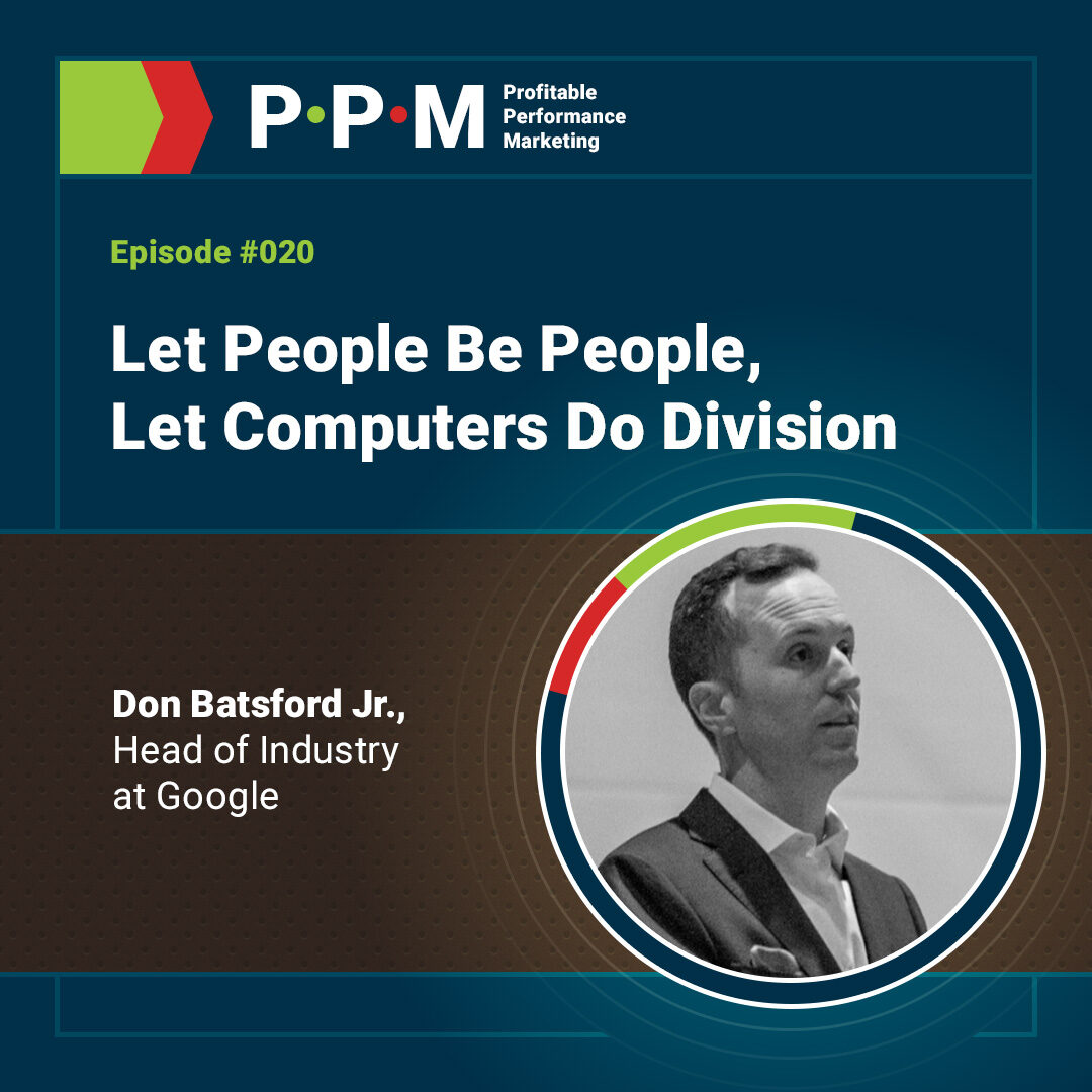 Don Batsford Jr. on the Profitable Performance Marketing Podcast