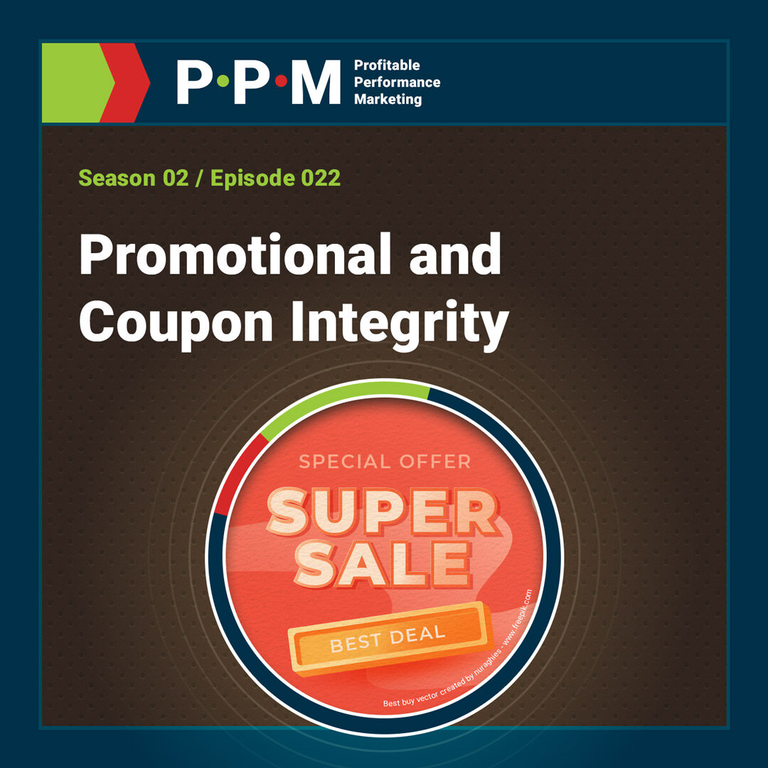 Promotional and Coupon Integrity in Your Affiliate Channel – Profitable Performance Marketing podcast – JEBCommerce