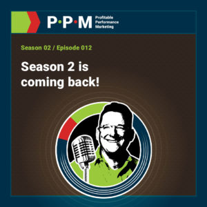 Season 2 is coming back – Profitable Performance Marketing podcast – JEBCommerce