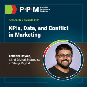 KPIs, Data, and Conflict in Marketing with Faheem Dayala – JEBCommerce