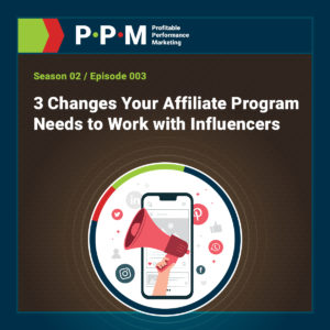 3 Changes Your Affiliate Program Needs to Work with Influencers – JEBCommerce