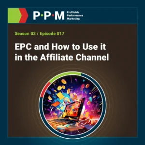 EPC and How to Use it in the Affiliate Channel – Profitable Performance Marketing – JEBCommerce